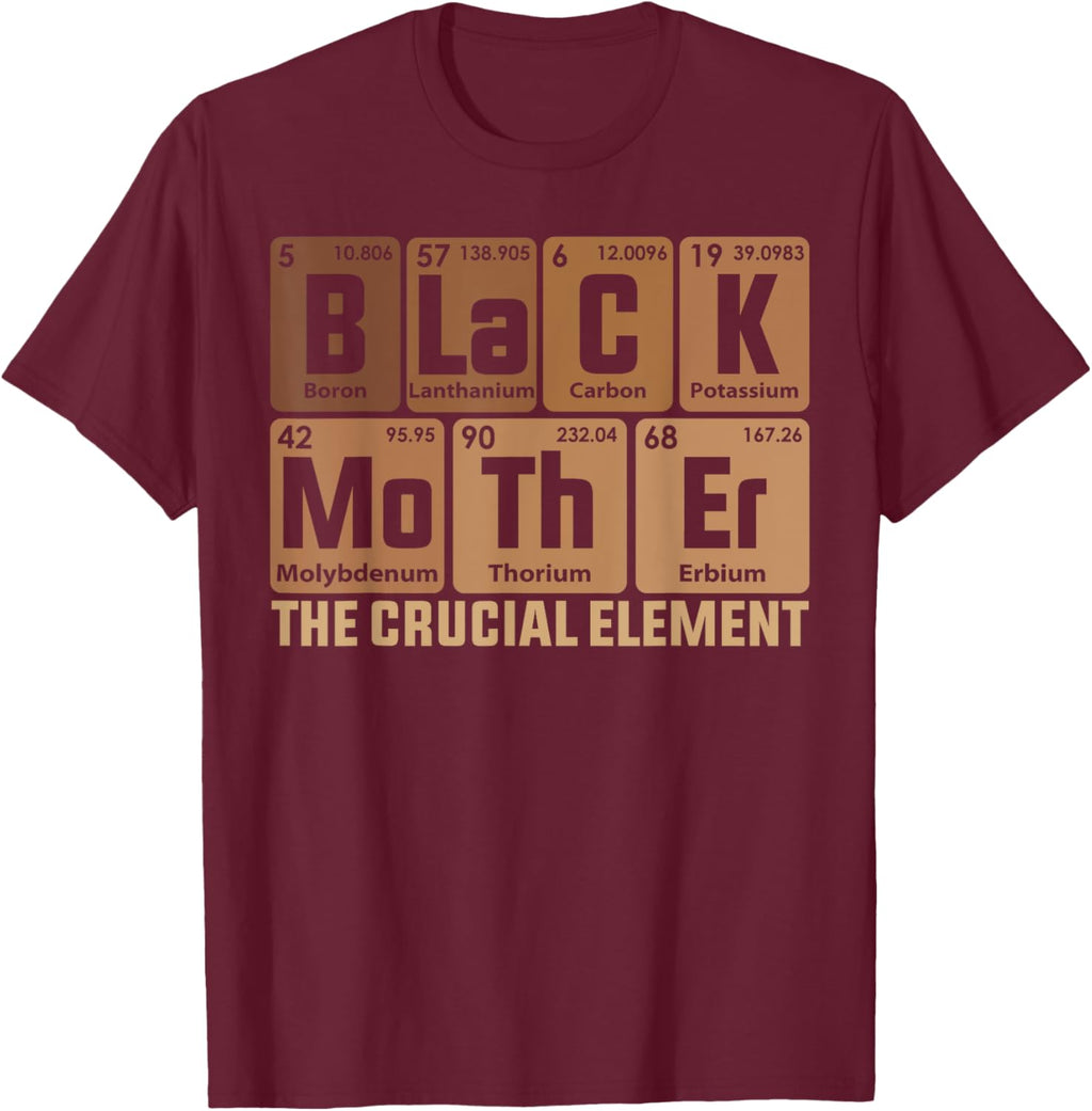 Black Mother Crucial Element Mother's Day Funny Black Mom