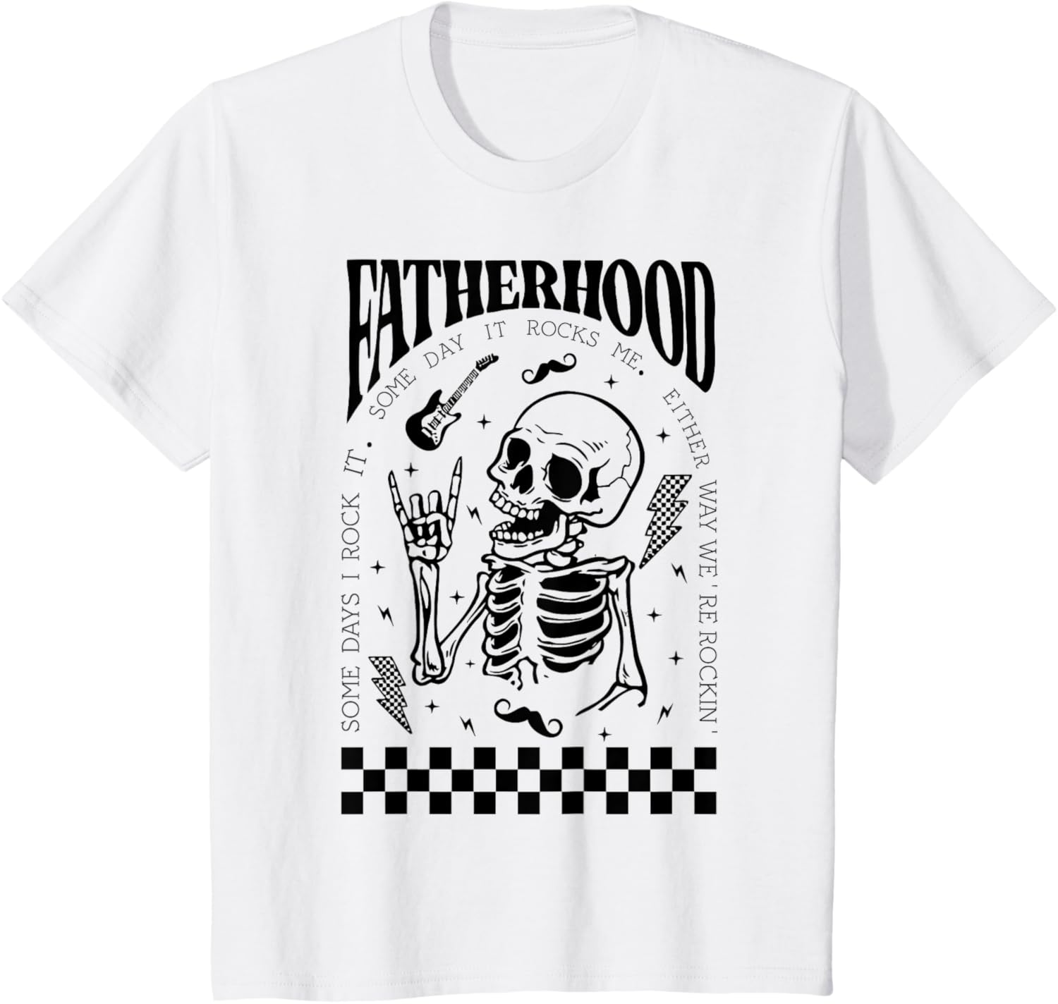 Fatherhood Dad Tour Some Days I Rock It Happy Father's Day
