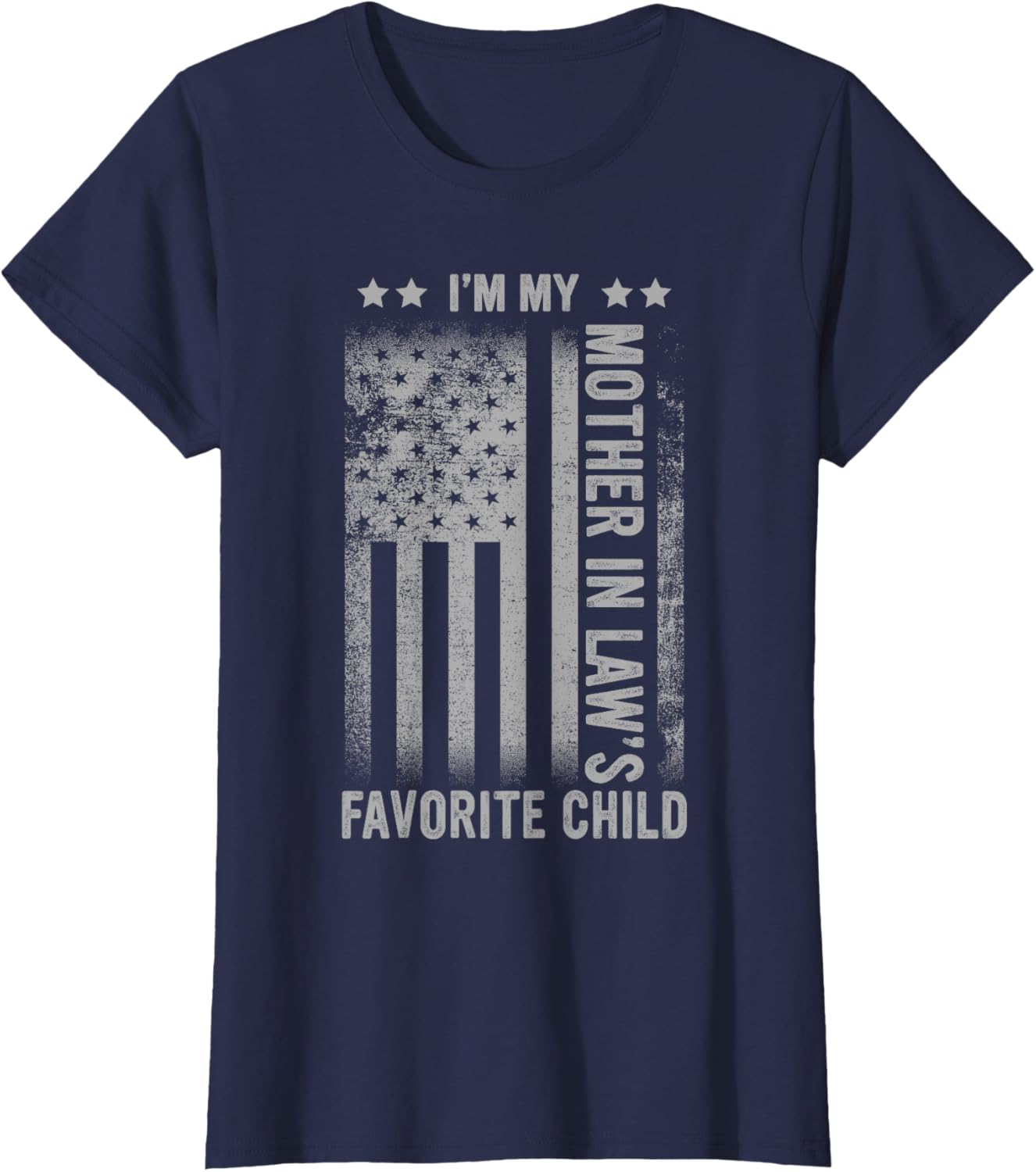 I'm My Mother In Law's Favorite Child Funny Men Father's Day