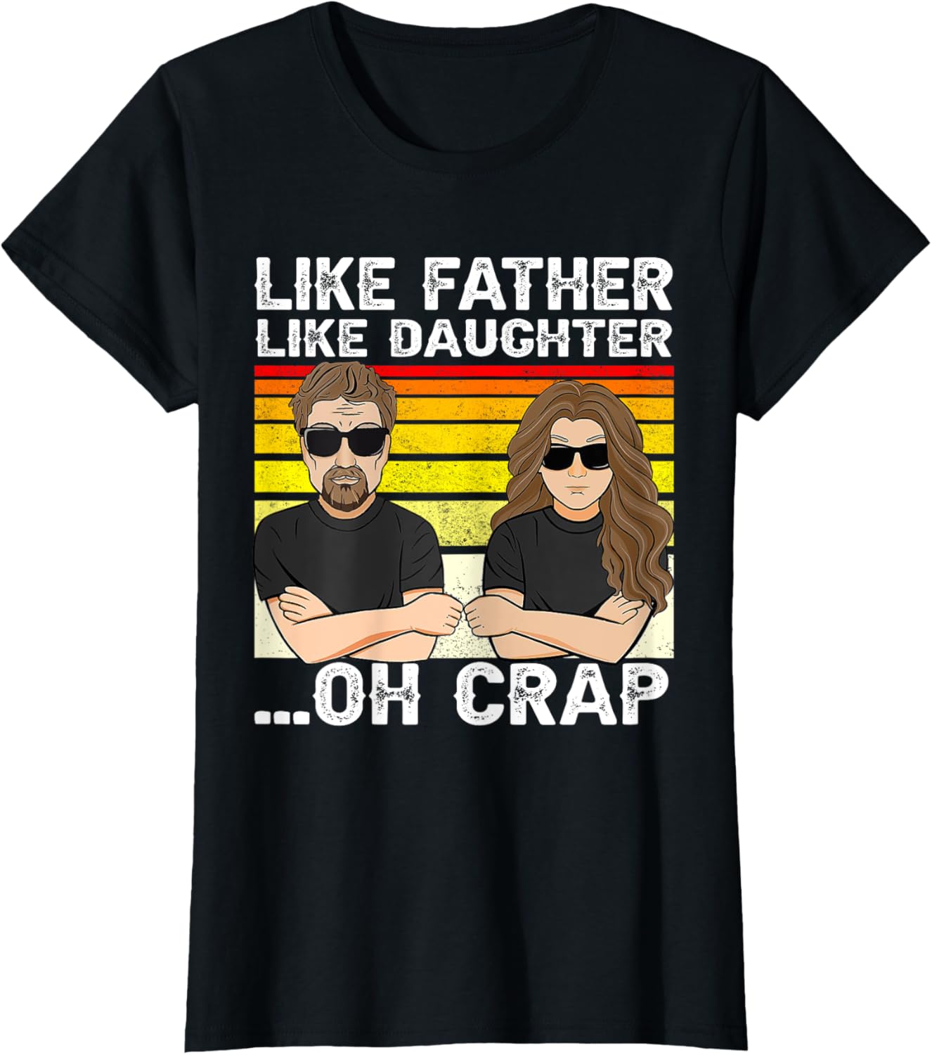Vintage Retro Dad and Daughter Family Matching Tee - Like Father Like Daughter Oh Crap - Funny Fathers Day T-Shirt - Black - Women's - Small - Short Sleeve - Cotton 100%