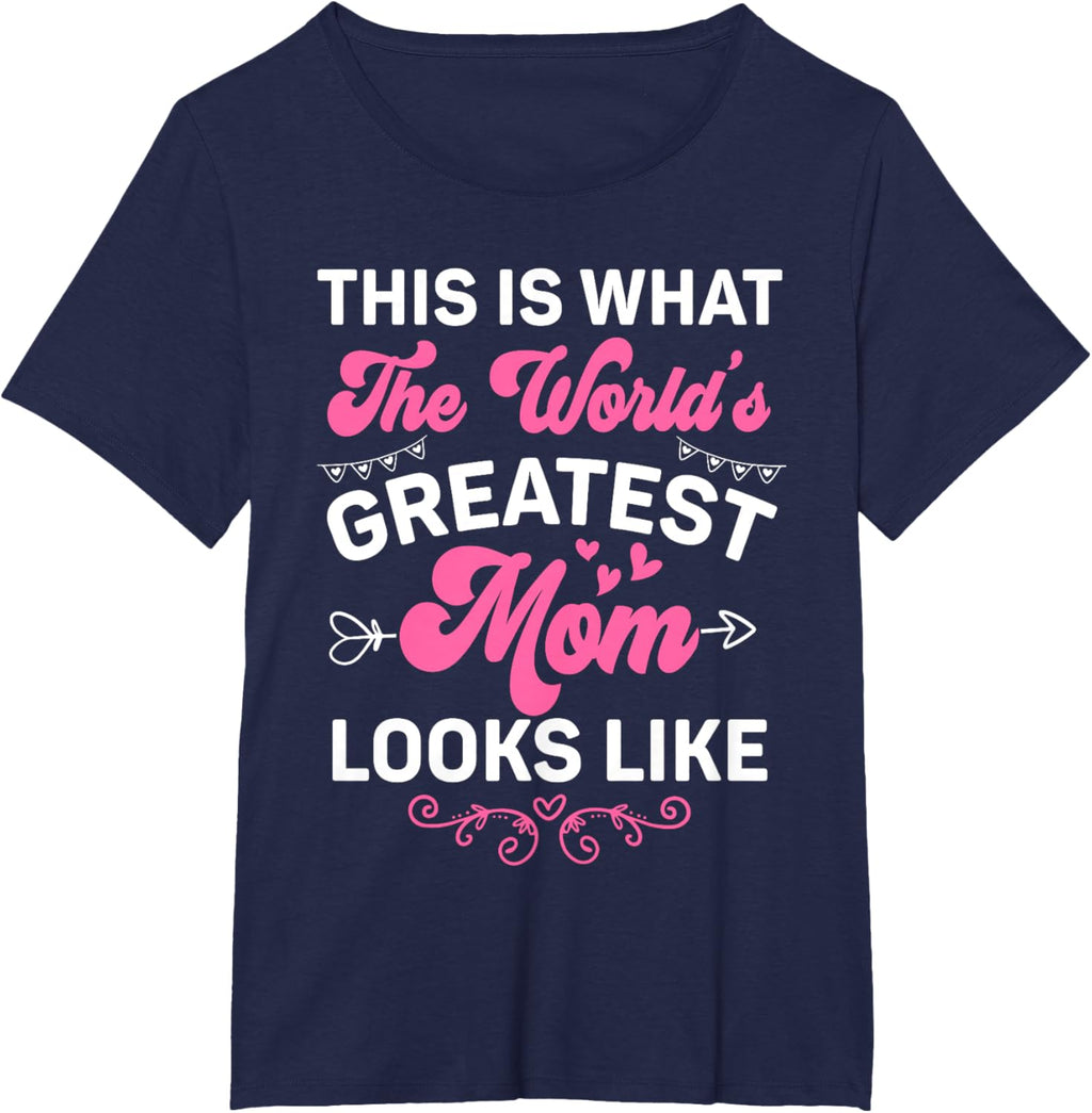 This Is What World's Greatest Mom Looks Like Mother's Day