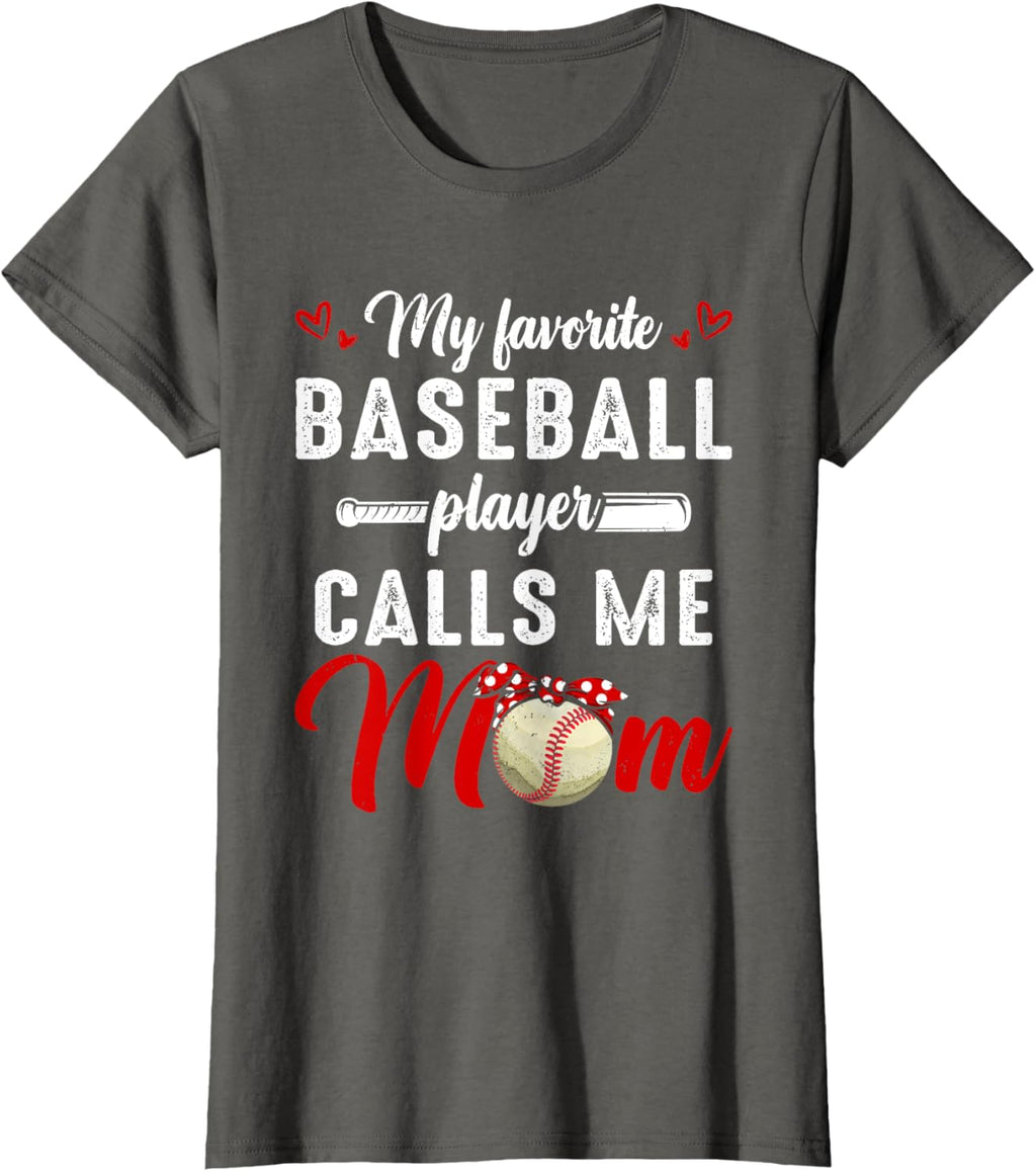 My Favorite Baseball Player Calls Me Mom Funny Mother's Day