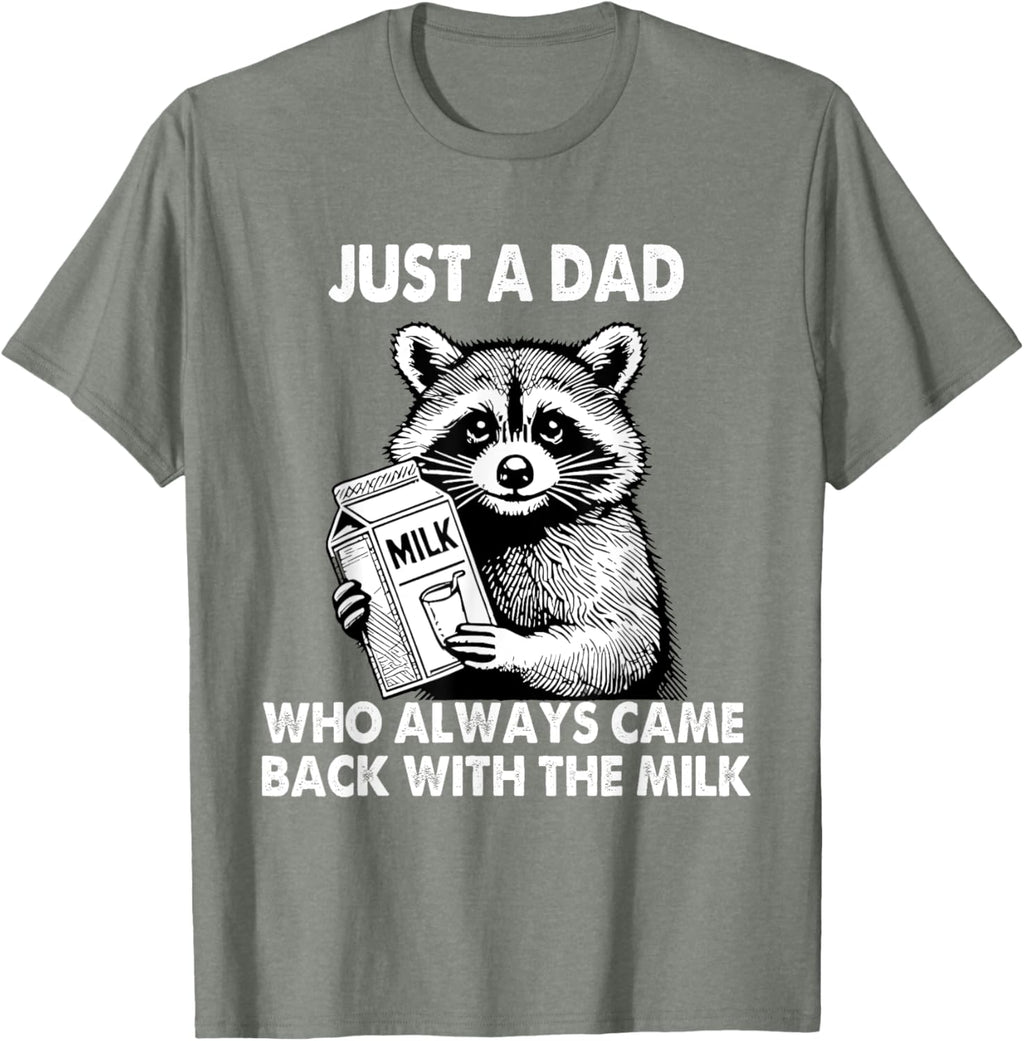 Just a dad who always came back with the milk father's day