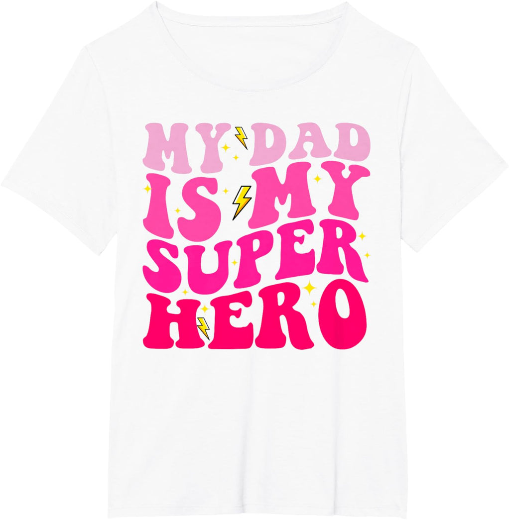 Daughter Father's Day Shirt My Dad Is My Superhero Girls