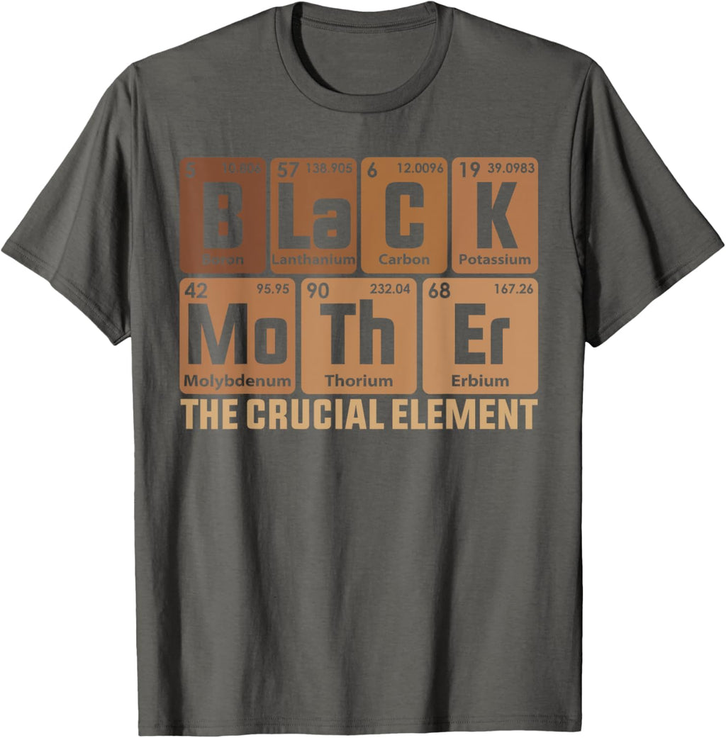 Black Mother Crucial Element Mother's Day Funny Black Mom