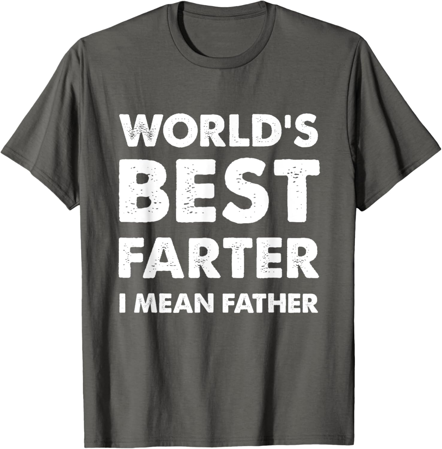Father's Day Retro Dad World's Best Farter I Mean Father