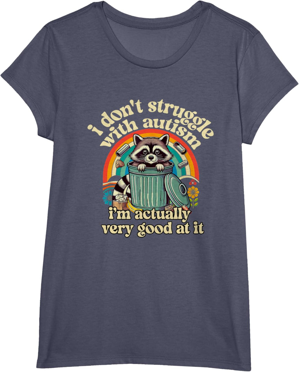 Funny I Don't Struggle With Autism Autistic Raccoon Meme