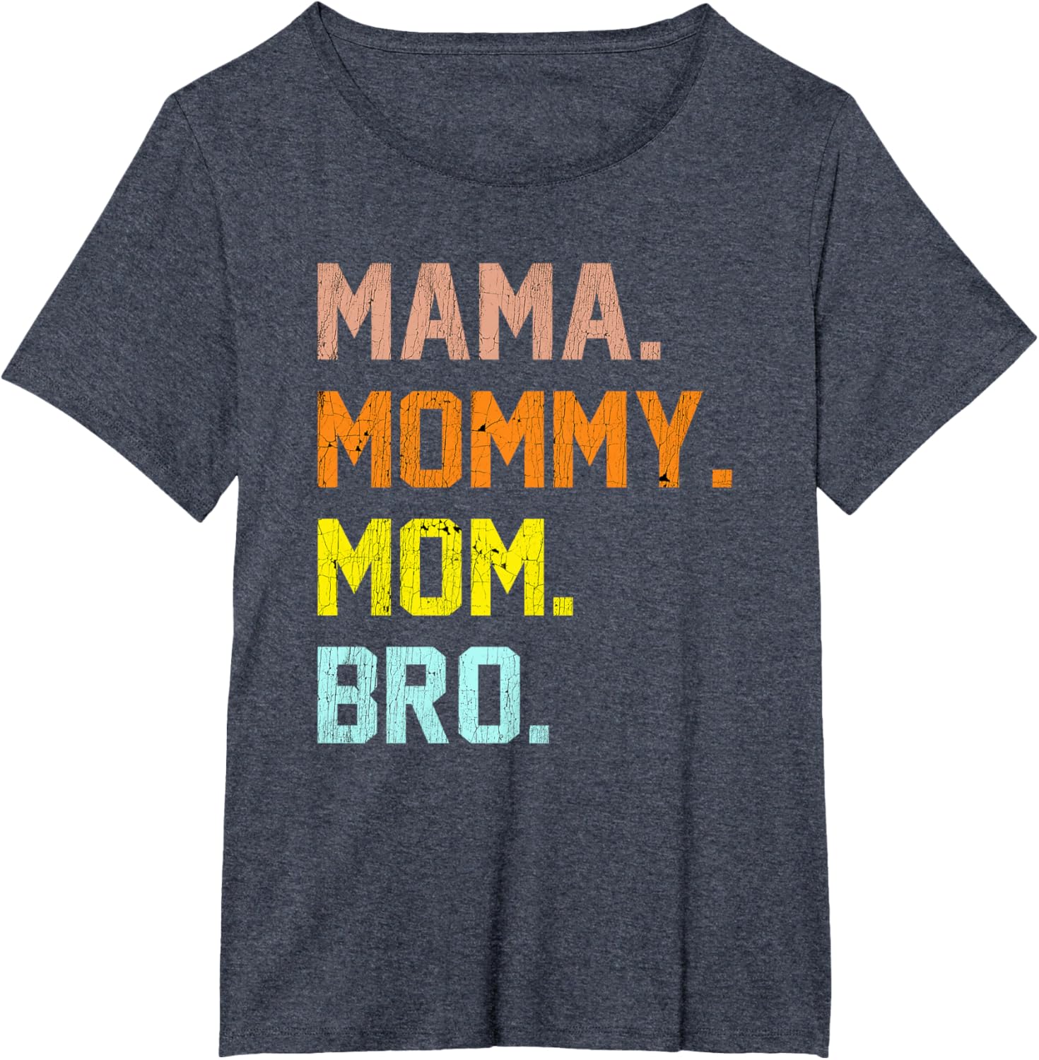 Mama Mommy Mom Bro Mothers Day