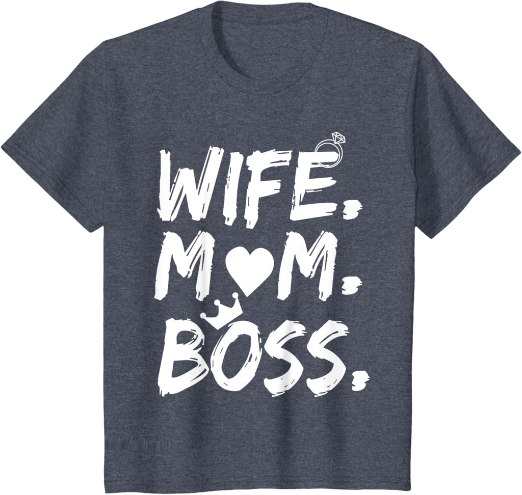 T-shirt for Wife Mom Boss Funny Mother's Day Mother Shirt