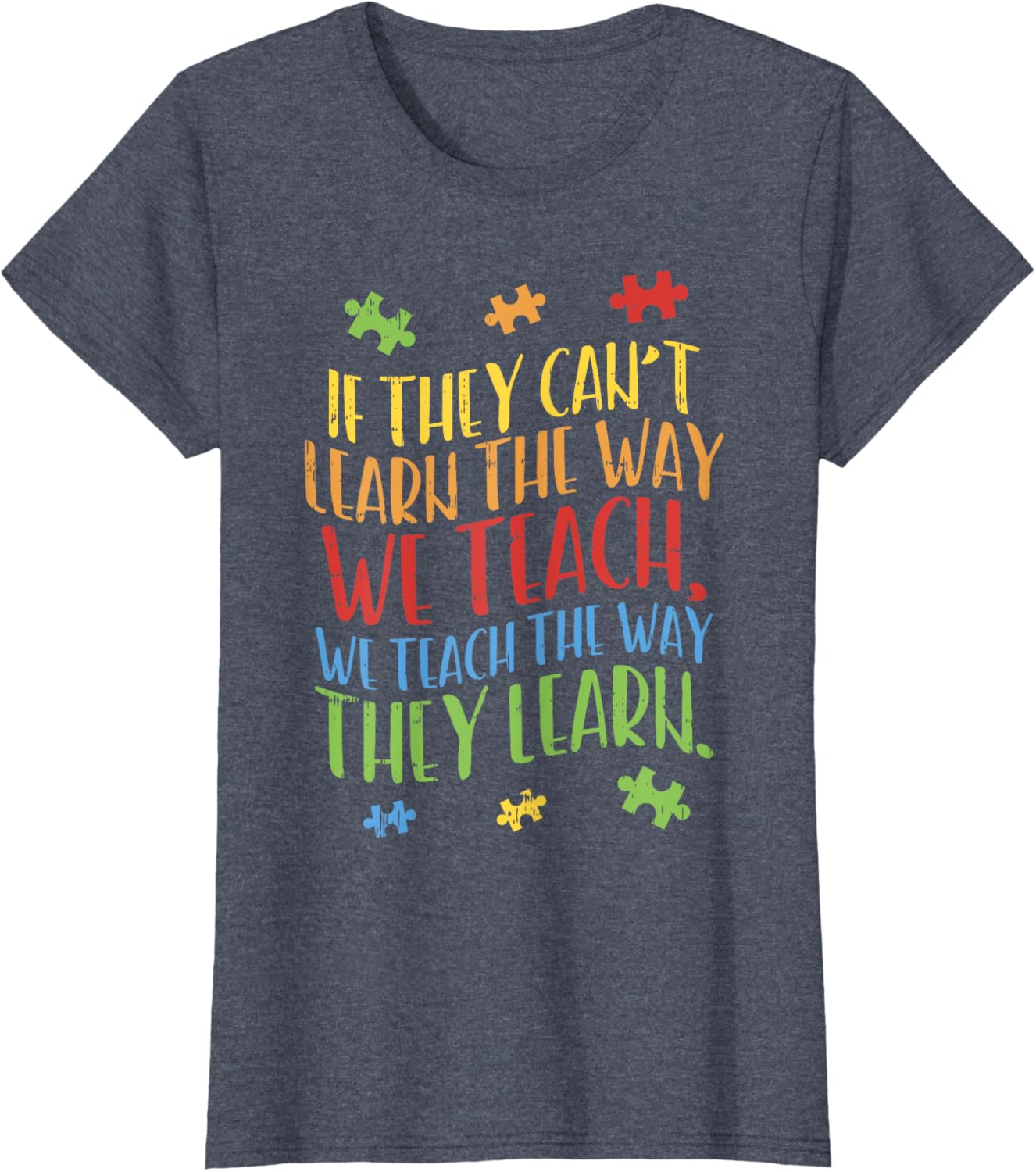 Autism Awareness Teacher Shirt Autistic Teach Learn Gift