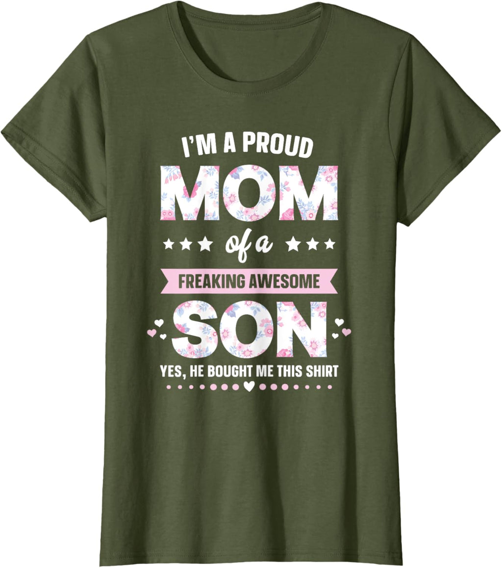 I'm A Proud Mom Shirt Gift From Son To Mom Funny Mothers Day Mother Shirt