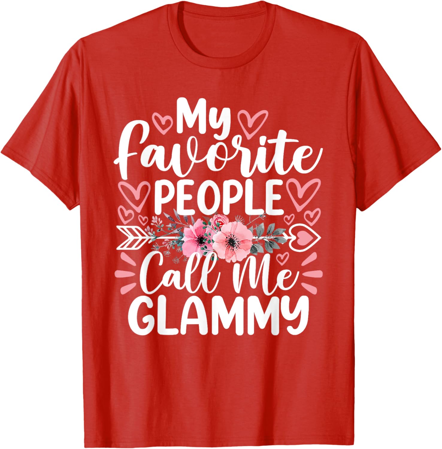 My Favorite People Call Me Glammy Funny Mother's Day