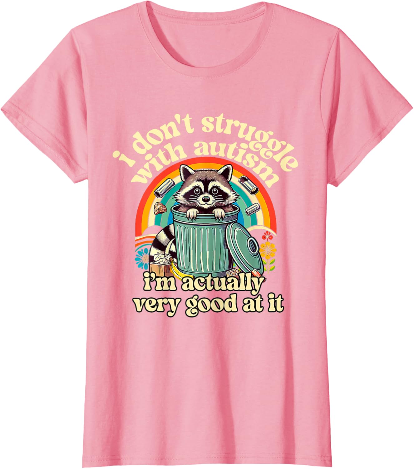 Funny I Don't Struggle With Autism Autistic Raccoon Meme