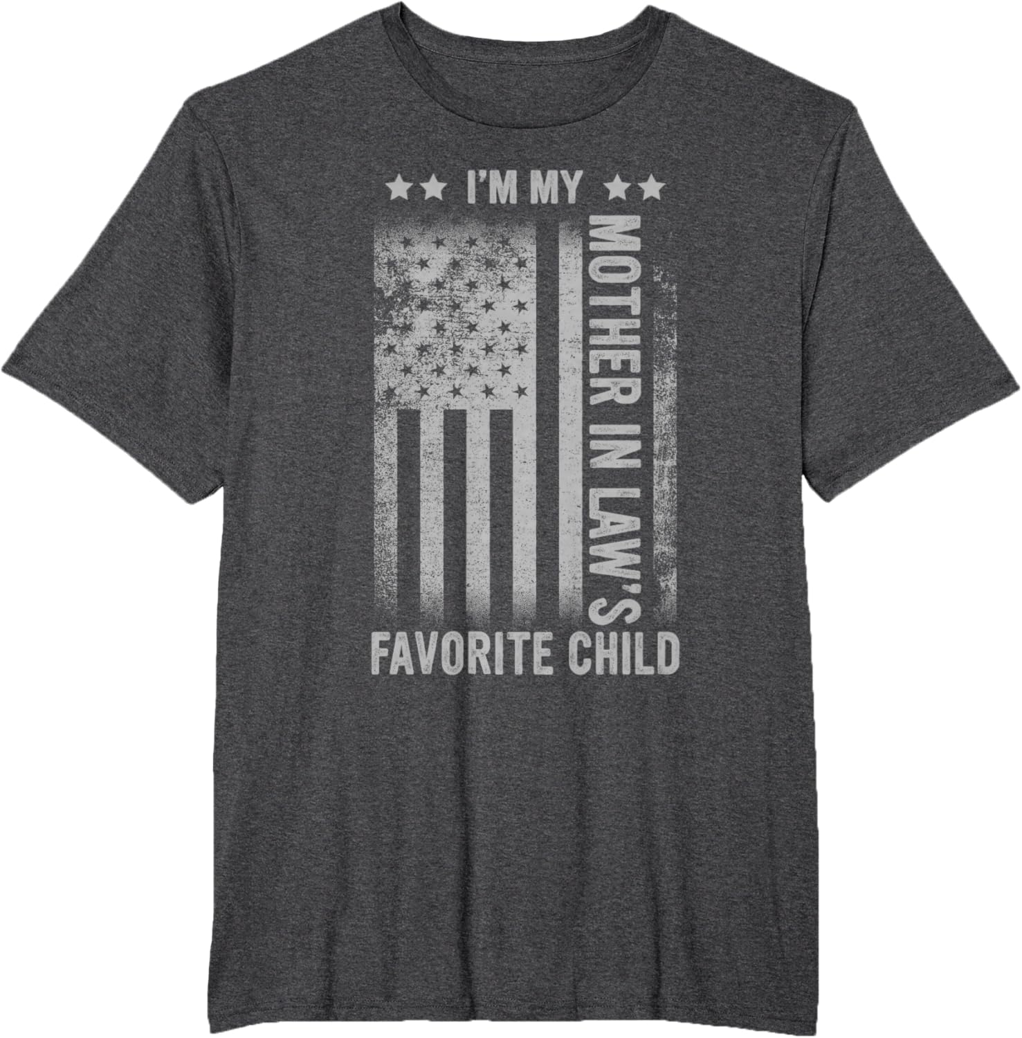 I'm My Mother In Law's Favorite Child Funny Men Father's Day