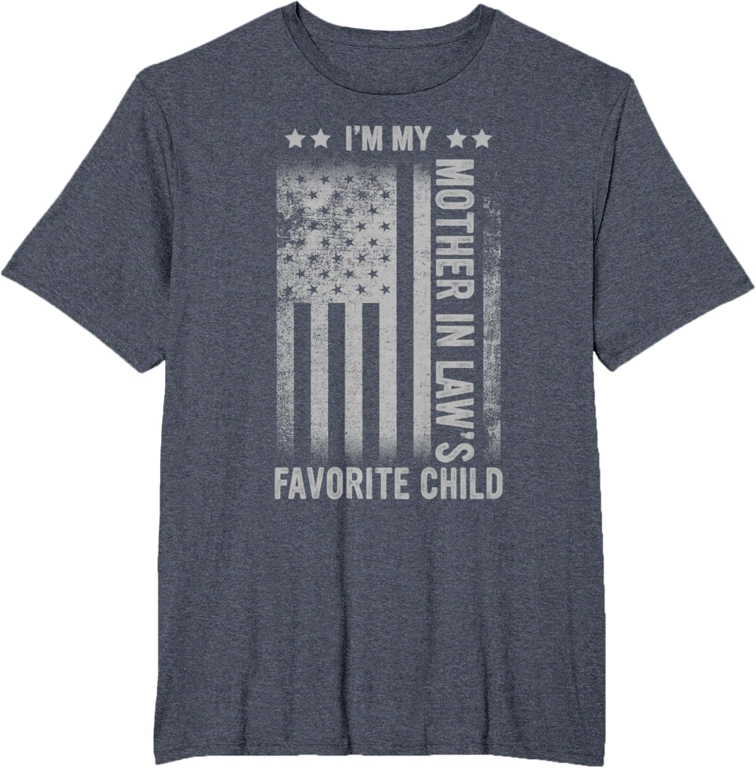 I'm My Mother In Law's Favorite Child Funny Men Father's Day